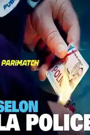 Selon La Police 2022 HDCAM 1GB Hindi (Voice Over) Dual Audio 720p poster | Bolly4u Official