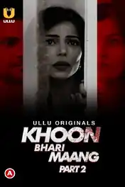 Khoon Bhari Maang 2022 WEB-DL Hindi S01 Complete ULLU 720p 480p Download poster | Bolly4u Official
