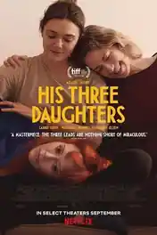 His Three Daughters 2024 WEB-DL Hindi Dual Audio ORG Full Movie Download 1080p | 720p | 480p poster | Bolly4u Official