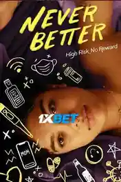 Never Better 2022 WEB-HD Telugu (Voice Over) Dual Audio 720p poster | Bolly4u Official