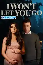 I Won’t Let You Go 2022 WEB-HD Telugu (Voice Over) Dual Audio 720p poster | Bolly4u Official