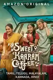 Sweet Kaaram Coffee 2023 WEB-DL Hindi S01 Complete Download 720p | 480p poster | Bolly4u Official