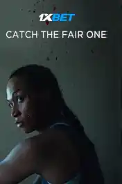 Catch the Fair One 2022 WEB-HD 900MB Tamil (Voice Over) Dual Audio 720p poster | Bolly4u Official