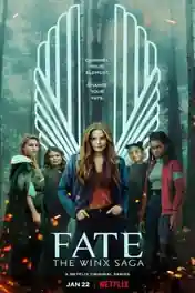 Fate The Winx Saga WEB-DL 950MB Hindi Dual Audio S01 Download 480p poster | Bolly4u Official