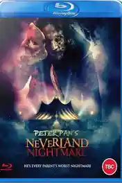Peter Pan’s Neverland Nightmare 2025 WEB-DL Hindi Dual Audio ORG Full Movie Download 1080p | 720p | 480p poster | Bolly4u Official