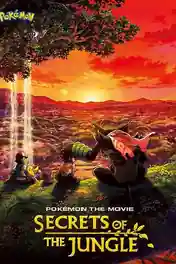 Pokemon the Movie Secrets of the Jungle 2021 WEB-DL 800Mb Hindi Dual Audio 720p poster | Bolly4u Official