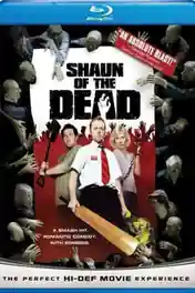 Shaun of The Dead 2004 BluRay 350MB Hindi Dual Audio ORG 480p poster | Bolly4u Official