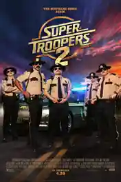 Super Troopers 2 2018 WEB-DL 800Mb Full English Movie Download 720p poster | Bolly4u Official