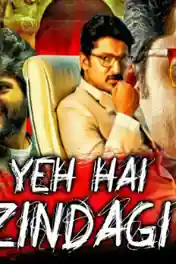 Yeh Hai Zindagi 2019 HDRip 300Mb Hindi Dubbed 480p poster | Bolly4u Official