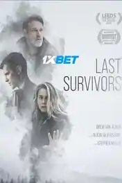 Last Survivors 2021 WEB-HD 900MB Hindi (Voice Over) Dual Audio 720p poster | Bolly4u Official