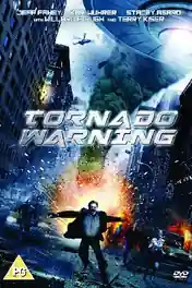 Tornado Warning 2012 WEB-DL 600Mb Hindi Dubbed 720p poster | Bolly4u Official