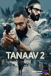 Tanaav 2024 WEB-DL Hindi S02 Complete Download 720p | 480p poster | Bolly4u Official