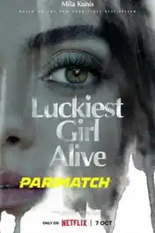Luckiest Girl Alive 2022 WEB-DL Hindi (Voice Over) Dual Audio 720p poster | Bolly4u Official
