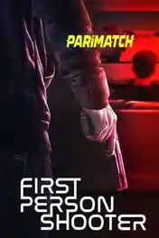 First Person Shooter 2022 Bengali  WEB-HD 1GB Bengali (Voice Over) Dual Audio 720p poster | Bolly4u Official