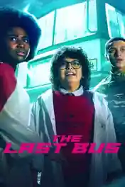 The Last Bus 2022 WEB-DL Hindi Dual Audio S01 Download 720p | 480p poster | Bolly4u Official