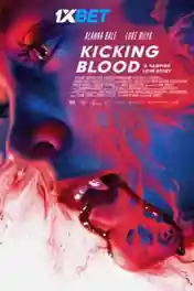 Kicking Blood 2021 WEB-HD 700MB Hindi (Voice Over) Dual Audio 720p poster | Bolly4u Official