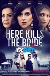 Here Kills the Bride 2022 WEB-HD Hindi (Voice Over) Dual Audio 720p poster | Bolly4u Official