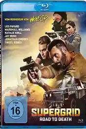 Supergrid Road To Death 2018 BluRay Hindi Dual Audio Full Movie Download 720p | 480p poster | Bolly4u Official