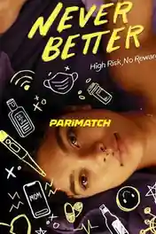 Never Better 2022 WEB-HD 850MB Bengali (Voice Over) Dual Audio 720p poster | Bolly4u Official