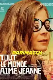 Tout le monde aime Jeanne 2022 WEB-DL Hindi (Voice Over) Dual Audio 720p poster | Bolly4u Official