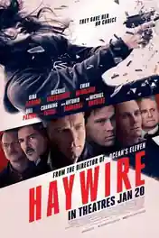 Haywire 2012 WEB-DL Hindi Dual Audio ORG Full Movie Download 1080p | 720p | 480p poster | Bolly4u Official