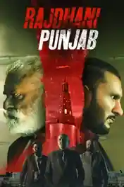 Rajdhani Punjab 2025 WEB-DL Punjabi Full Movie Download 1080p | 720p | 480p poster | Bolly4u Official