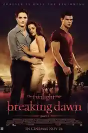 The Twilight Saga Breaking Dawn Part 1 2011 WEB-DL Hindi Dubbed ORG Full Movie Download 1080p | 720p | 480p poster | Bolly4u Official
