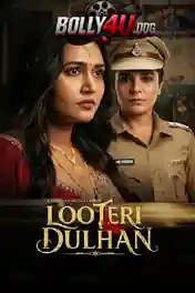 Looteri Dulhan 2026 WEB-DL Hindi S01 Complete Download 720p | 480p poster | Bolly4u Official