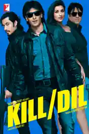Kill Dil 2014 BluRay Hindi Full Movie Download 1080p | 720p | 480p poster | Bolly4u Official