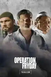 Operation Fryday 2021 WEB-DL Hindi Full Movie Download 1080p | 720p | 480p poster | Bolly4u Official