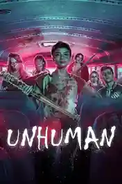 Unhuman 2022 WEB-DL Hindi Dual Audio ORG Full Movie Download 1080p | 720p | 480p poster | Bolly4u Official