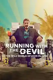 Running with the Devil The Wild World of John McAfee 2022 WEB-DL Hindi Dual Audio Movie Download 1080p | 720p | 480p poster | Bolly4u Official