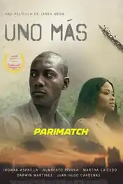 Uno Más 2020 WEB-HD 750MB Hindi (Voice Over) Dual Audio 720p poster | Bolly4u Official
