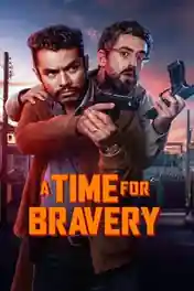 A Time For Bravery 2025 WEB-DL Hindi Dual Audio ORG Full Movie Download 1080p | 720p | 480p poster | Bolly4u Official