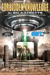 Forbidden Knowledge Alien Artifacts2022 WEB-HD 800MB Hindi  (Voice Over) Dual Audio 720p poster | Bolly4u Official