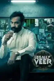 Legally Veer 2024 WEB-DL UNCUT Hindi Dual Audio ORG Full Movie Download 1080p | 720p | 480p poster | Bolly4u Official