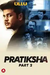 Pratiksha 2021 WEB-DL 750Mb Hindi Part 02 ULLU 720p poster | Bolly4u Official