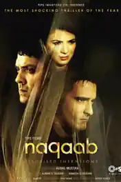 Naqaab 2007 WEB-DL 750Mb Full Hindi Movie Download 720p poster | Bolly4u Official
