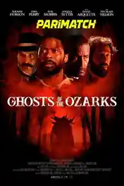 Ghosts of the Ozarks 2021 WEB-HD 1.1GB Tamil (Voice Over) Dual Audio 720p poster | Bolly4u Official