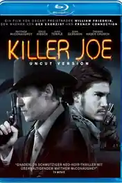 Killer Joe 2011 BluRay Hindi Dual Audio Full Movie Download 720p | 480p poster | Bolly4u Official