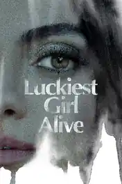 Luckiest Girl Alive 2022 WEB-DL Hindi Dual Audio ORG Full Movie Download 720p | 480p poster | Bolly4u Official