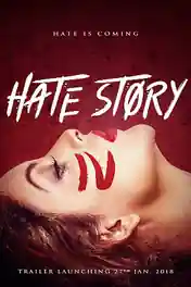 Hate Story IV 2018 DVDRip Full Hindi Movie Download 720p poster | Bolly4u Official
