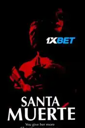 Santa Muerte 2022 WEB-HD 750MB Tamil (Voice Over) Dual Audio 720p poster | Bolly4u Official