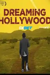 Dreaming Hollywood 2021 WEB-HD 1.1 GB Hindi (Voice Over) Dual Audio 720p poster | Bolly4u Official