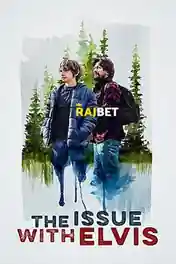 The Issue With Elvis 2022 WEB-HD 800MB Hindi (Voice Over) Dual Audio 720p poster | Bolly4u Official