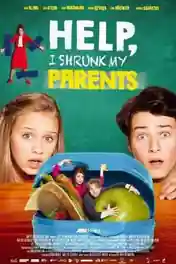 Help I Shrunk My Parents 2018 BluRay 350MB Hindi Dual Audio 480p poster | Bolly4u Official