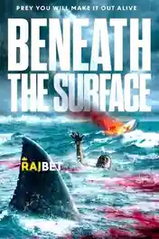 Beneath the Surface 2022 WEB-HD 850MB Hindi (Voice Over) Dual Audio 720p poster | Bolly4u Official