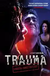 Trauma 2017 BluRay 1GB UNRATED Hindi Dual Audio 720p poster | Bolly4u Official