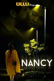 Nancy 2021 WEB-DL 500Mb Hindi ULLU 720p poster | Bolly4u Official