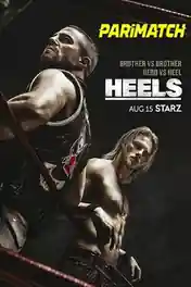 Heels 2021 WEB-DL 5.3GB Telugu (HQ Dub) Dual Audio S01 Download 720p poster | Bolly4u Official